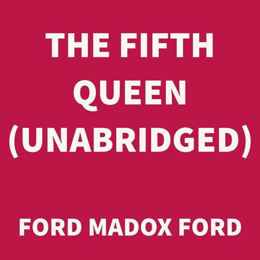 The Fifth Queen (UNABRIDGED)