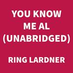 You Know Me Al (UNABRIDGED)