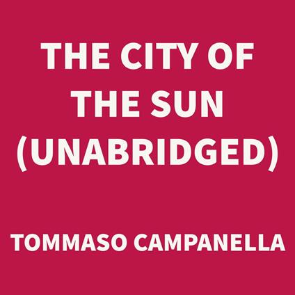 The City of the Sun (UNABRIDGED)