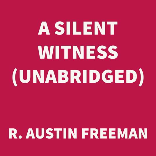 A Silent Witness (UNABRIDGED)
