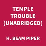 Temple Trouble (UNABRIDGED)