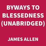 Byways to Blessedness (UNABRIDGED)