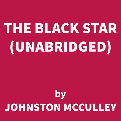 The Black Star (UNABRIDGED)