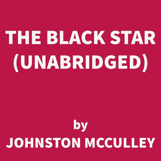 The Black Star (UNABRIDGED)