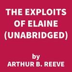 The Exploits Of Elaine (UNABRIDGED)