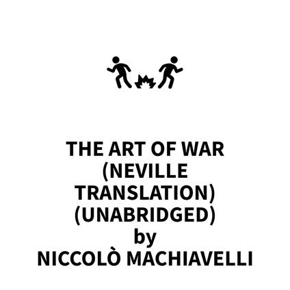 The Art of War (Neville Translation) (UNABRIDGED)