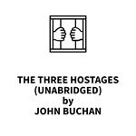 The Three Hostages (UNABRIDGED)