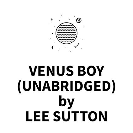 Venus Boy (UNABRIDGED)