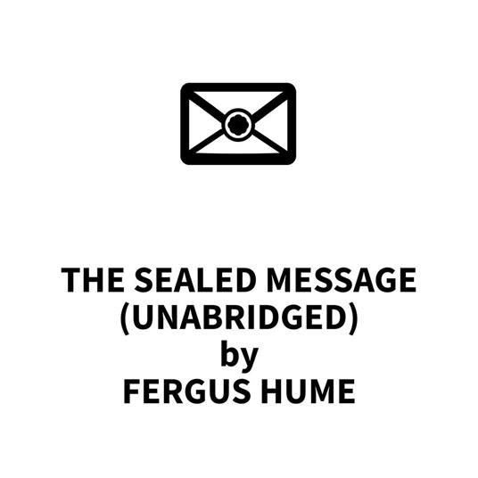 The Sealed Message (UNABRIDGED)