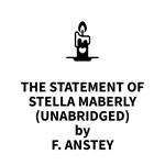 The Statement of Stella Maberly (UNABRIDGED)