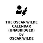 The Oscar Wilde Calendar (UNABRIDGED)