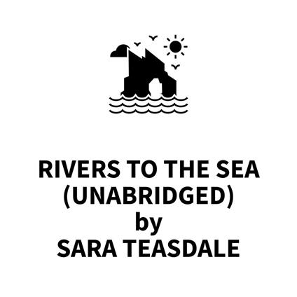 Rivers to the Sea (UNABRIDGED)