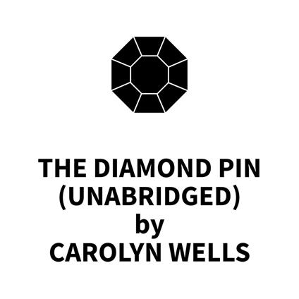 The Diamond Pin (UNABRIDGED)
