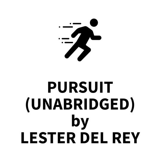 Pursuit (UNABRIDGED)