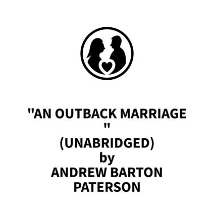 "An Outback Marriage (UNABRIDGED) "