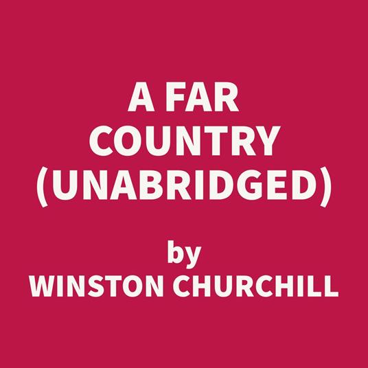 A Far Country (UNABRIDGED)