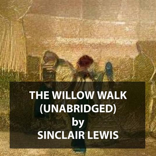The Willow Walk (UNABRIDGED)