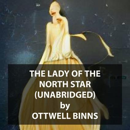 The Lady of the North Star (UNABRIDGED)