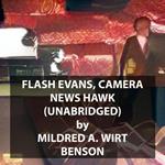 Flash Evans, Camera News Hawk (UNABRIDGED)