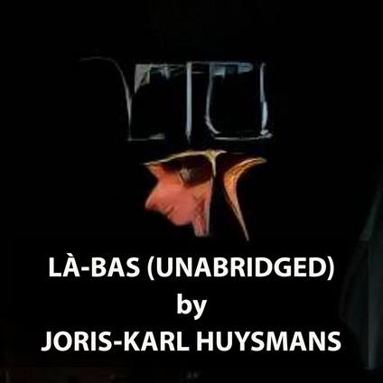 Là-bas (UNABRIDGED)