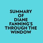 Summary of Diane Fanning's Through the Window