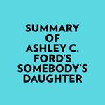 Summary of Ashley C. Ford's Somebody's Daughter
