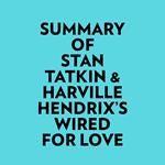 Summary of Stan Tatkin & Harville Hendrix's Wired for Love