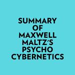 Summary of Maxwell Maltz's Psycho-Cybernetics