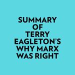 Summary of Terry Eagleton's Why Marx Was Right