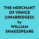 The Merchant of Venice (Unabridged)