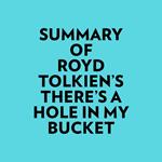 Summary of Royd Tolkien's There's A Hole In My Bucket