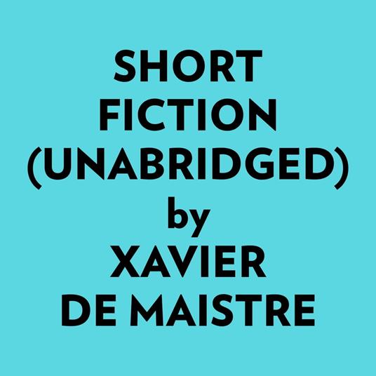 Short Fiction (Unabridged)