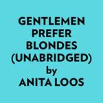 Gentlemen Prefer Blondes (Unabridged)