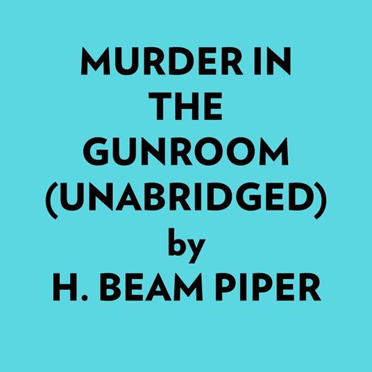 Murder In The Gunroom (Unabridged)