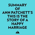 Summary of Ann Patchett's This Is the Story of a Happy Marriage