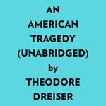An American Tragedy (Unabridged)