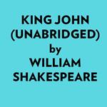 King John (Unabridged)