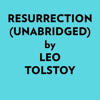 Resurrection (Unabridged)