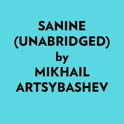 Sanine (Unabridged)