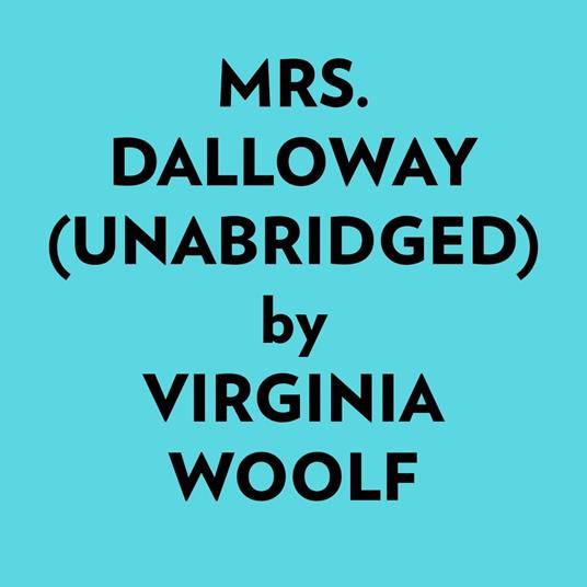 Mrs. Dalloway (Unabridged)