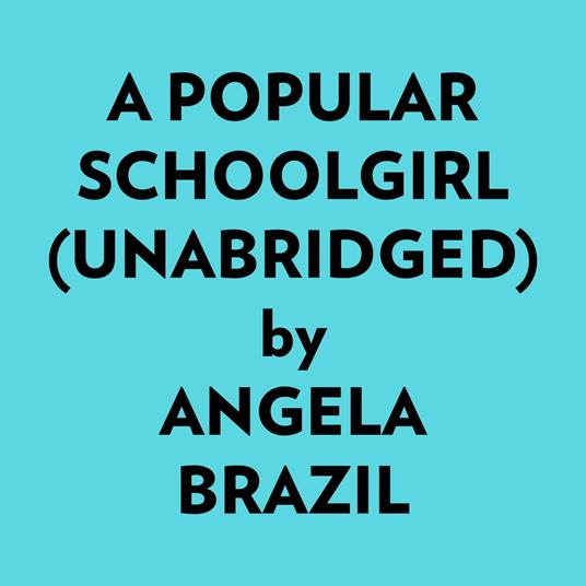 A Popular Schoolgirl (Unabridged)
