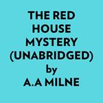 The Red House Mystery (Unabridged)