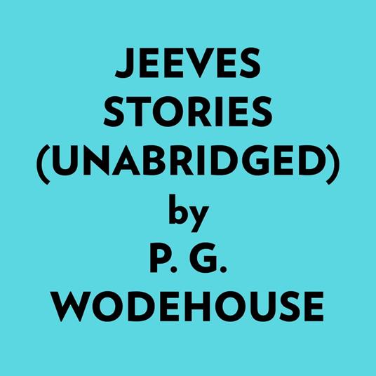 Jeeves Stories (Unabridged)