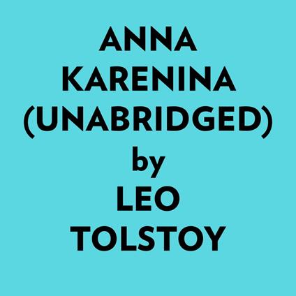 Anna Karenina (Unabridged)
