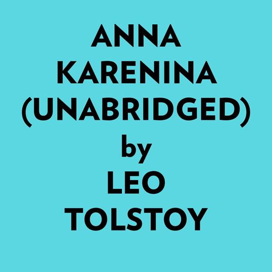 Anna Karenina (Unabridged)