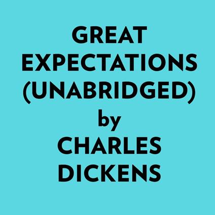 Great Expectations (Unabridged)