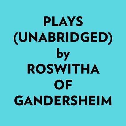 Plays (Unabridged)
