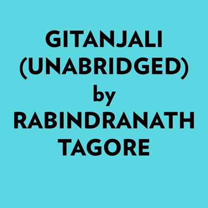 Gitanjali (Unabridged)