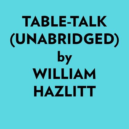 Tabletalk (Unabridged)