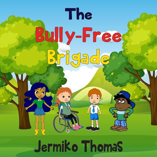 Bully-Free Brigade, The